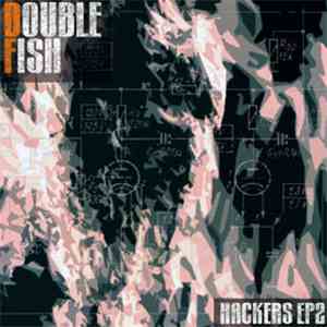 Double Fish - Hackers EP2