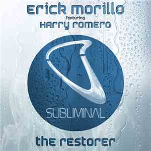 Erick Morillo Featuring Harry Romero - The Restorer