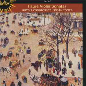 Fauré, Krysia Osostowicz, Susan Tomes - Fauré Violin Sonatas