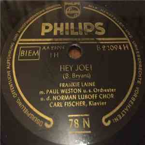 Frankie Laine With Paul Weston And His Orchestra And Norman Luboff Choir - Hey Joe / Sittin' In The Sun