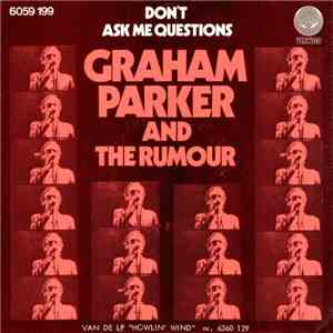 Graham Parker And The Rumour - Don't Ask Me Questions