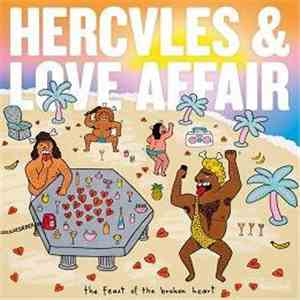 Hercules & Love Affair - The Feast Of The Broken Heart