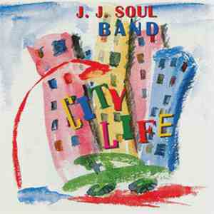 J. J. Soul Band - City Life