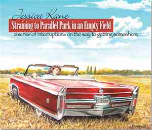 Jessica Kane - Straining To Parallel Park In An Empty Field