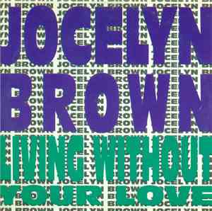 Jocelyn Brown - Living Without Your Love