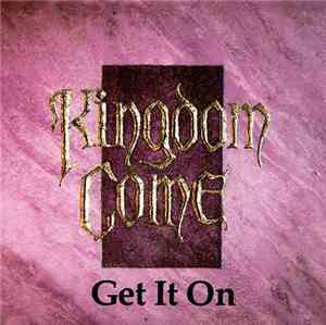 Kingdom Come  - Get It On