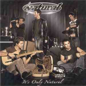 Natural  - It's Only Natural