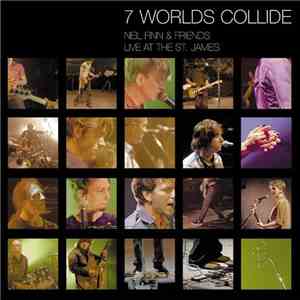 Neil Finn & Friends - 7 Worlds Collide - Live At The St. James