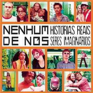 Nenhum De Nós - Histórias Reais Seres Imaginários