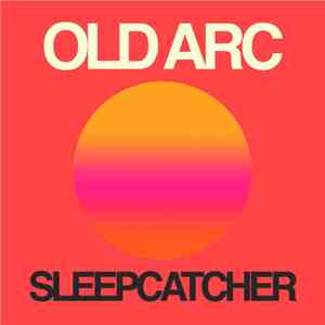 Old Arc - Sleepcatcher