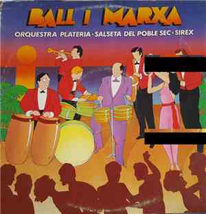 Orquestra Plateria, Salseta Del Poble Sec, Sirex - Ball I Marxa