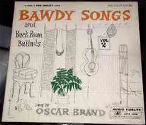 Oscar Brand - Bawdy Songs And Backroom Ballads - Vol. II