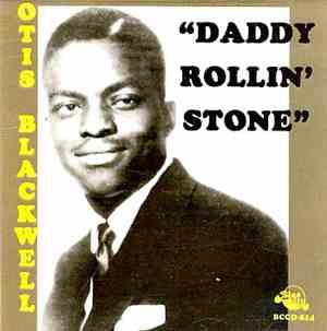 Otis Blackwell - Daddy Rollin' Stone