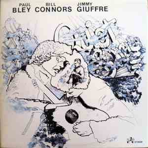 Paul Bley / Jimmy Giuffre / Bill Connors - Quiet Song