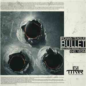 Ronan Teague - Bullet