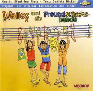 Siegfried Fietz / Daniela Dicker - Walles Und Die Freundschaftsbande