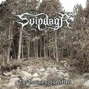 Svipdagr - To Torment The Men