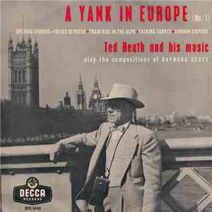 Ted Heath And His Music - A Yank In Europe (No. 1)