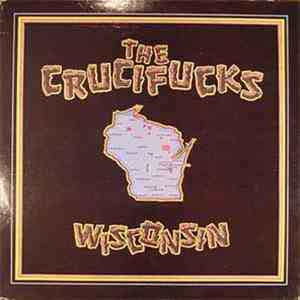 The Crucifucks - Wisconsin