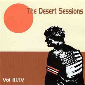 The Desert Sessions - Vol. III/ Vol. IV