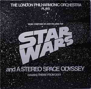 The London Philharmonic Orchestra - Star Wars/Stereo Space Odyssey