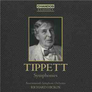 Tippett, Bournemouth Symphony Orchestra, Richard Hickox - Symphonies