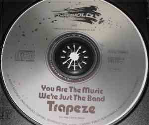 Trapeze - You Are The Music...We're Just The Band