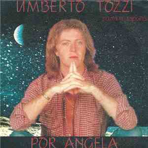 Umberto Tozzi - Por Angela