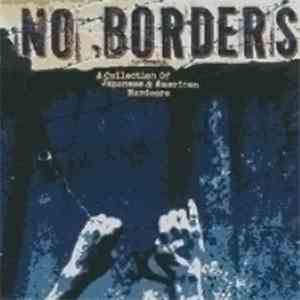 Various - No Borders - A Collection Of Japanese & American Hardcore