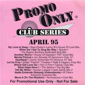 Various - Promo Only Club Series: April 95