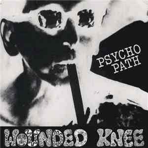 Wounded Knee  - Psycho Path