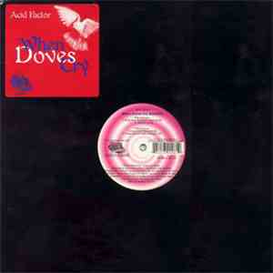 Acid Factor - When Doves Cry (Remixes)