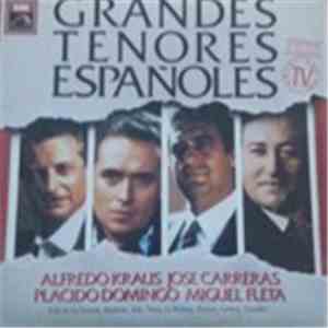 Alfredo Kraus, José Carreras, Placido Domingo, Miguel Fleta - Grandes Tenores Españoles