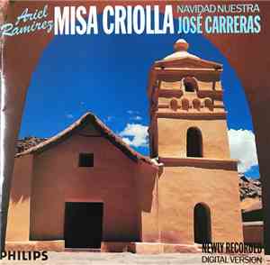 Ariel Ramirez, José Carreras - Misa Criolla - Navidad Nuestra