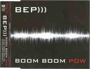 BEP))) - Boom Boom Pow
