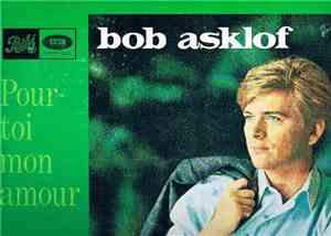 Bob Asklof - Pour Toi Mon Amour