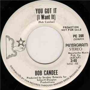 Bob Candee - You Got It (I Want It)