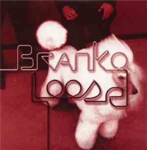 Branko  - Loose