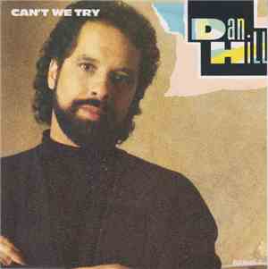 Dan Hill - Can't We Try
