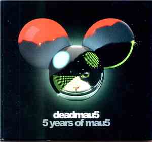 deadmau5 - 5 Years Of Mau5
