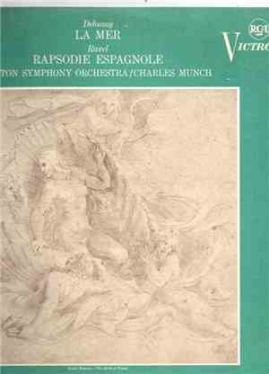 Debussy / Ravel - Charles Munch, Boston Symphony - Debussy - La Mer / Ravel - Rapsodie Espagnole