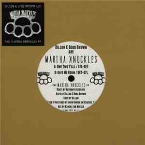 Dillon & Boog Brown Are Martha Knuckles - The Martha Knuckles EP