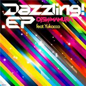 DJ Shimamura Feat. Yukacco - Dazzling! EP