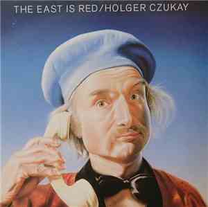 Holger Czukay - The East Is Red