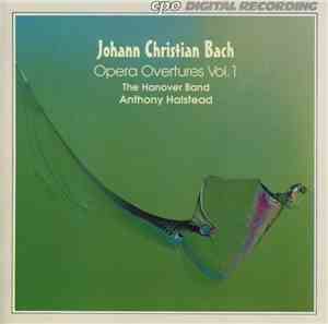 Johann Christian Bach, The Hanover Band, Anthony Halstead - Opera Overtures Vol. 1