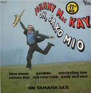 Johnny Mac Kay - O, Saxo Mio