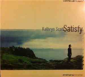 Kathryn Scott - Satisfy