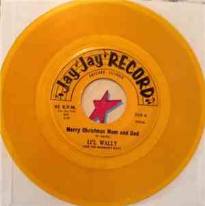Lil' Wally - Merry Christmas Mom And Dad