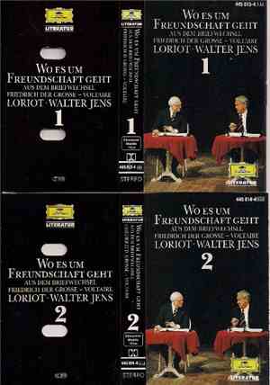 Loriot - Walter Jens / Friedrich der Grosse - Voltaire  - Wo Es Um Freundschaft Geht - Aus Dem Briefwechsel Friedrich Der Grosse - Voltaire
