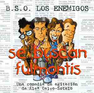Los Enemigos Con La Colaboración De Raimundo Amador - B.S.O. Se Buscan Fulmontis
